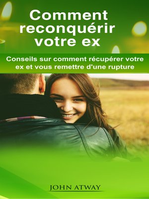 cover image of Comment reconquérir votre ex